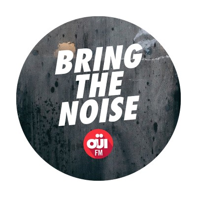 Oui Fm Bring The Noise