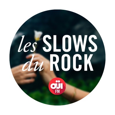 Oui Fm Les Slows Du Rock